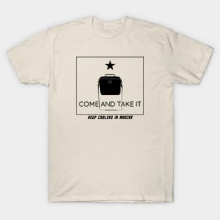 Come and Take It NASCAR! T-Shirt